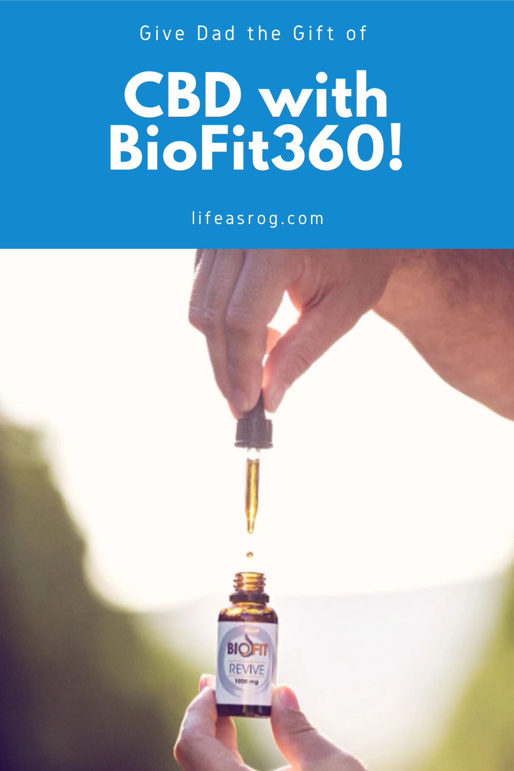 give dad the gift of cbd with biofit360!