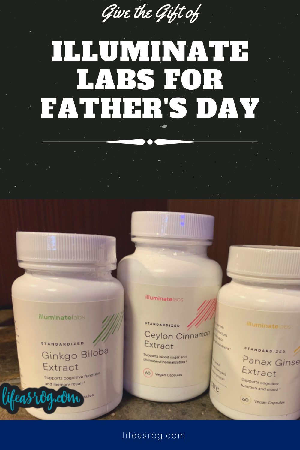 give the gift of illuminate labs for father\'s day